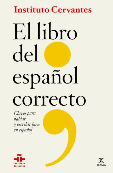 Libro del español correcto: Claves para hablar y escribir bien en español
