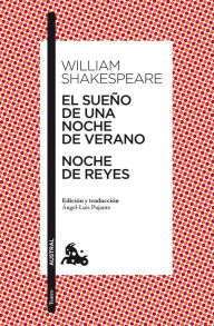 Title: El sueño de una noche de verano / Noche de Reyes, Author: William Shakespeare