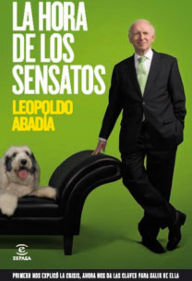 Title: La hora de los sensatos, Author: Leopoldo Abadía