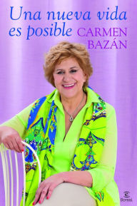 Title: Una nueva vida es posible, Author: Carmen Bazán