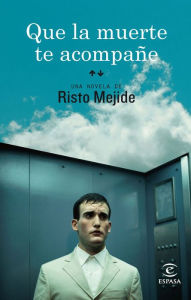 Title: Que la muerte te acompañe (capítulo 7 a final), Author: Risto Mejide