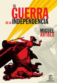 Title: La Guerra de la independencia, Author: Miguel Artola