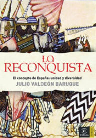 Title: La Reconquista: El concepto de España, Author: Julio Valdeón Baruque