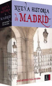 Title: Nueva historia de Madrid, Author: José Antonio Vaca de Osma