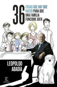 Title: 36 cosas que hay que hacer para que una familia funcione bien, Author: Leopoldo Abadía