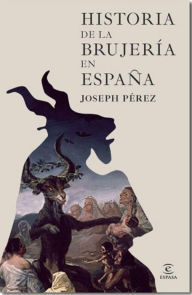 Title: Historia de la brujería en España, Author: Joseph Pérez