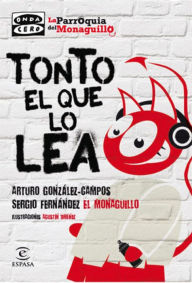 Title: Tonto el que lo lea, Author: Sergio Fernández 