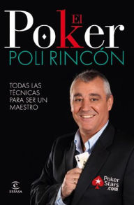 Title: El poker. Todos los secretos para ser un triunfador, Author: Poli Rincón