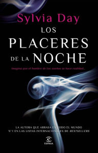 Title: Los placeres de la noche (Pleasures of the Night), Author: Sylvia Day