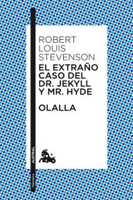 Title: El extraño caso del Dr. Jekyll y Mr. Hyde / Olalla, Author: Robert Louis Stevenson