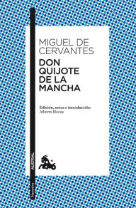 Title: Don Quijote de la Mancha: Edición, notas e introducción de Alberto Blecua, Author: Miguel de Cervantes