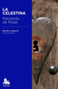 Title: La Celestina: Edición a cargo de Nicola Giuliano, Author: Fernando de Rojas