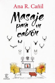 Title: Masaje para un cabrón, Author: Ana R. Cañil