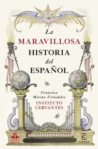 Title: La maravillosa historia del español, Author: Instituto Cervantes
