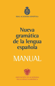 Title: Manual de la Nueva Gramática de la lengua española, Author: Real Academia Española