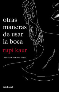 Title: otras maneras de usar la boca, Author: rupi kaur
