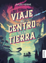 Title: Viaje al centro de la Tierra, Author: Jules Verne