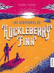 Title: Las aventuras de Huckleberry Finn, Author: Mark Twain