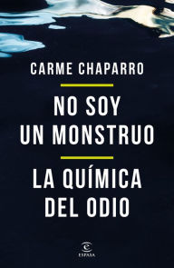 Title: No soy un monstruo + La química del odio (pack), Author: Carme Chaparro