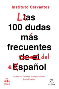 Title: Las 100 dudas más frecuentes del español, Author: Instituto Cervantes