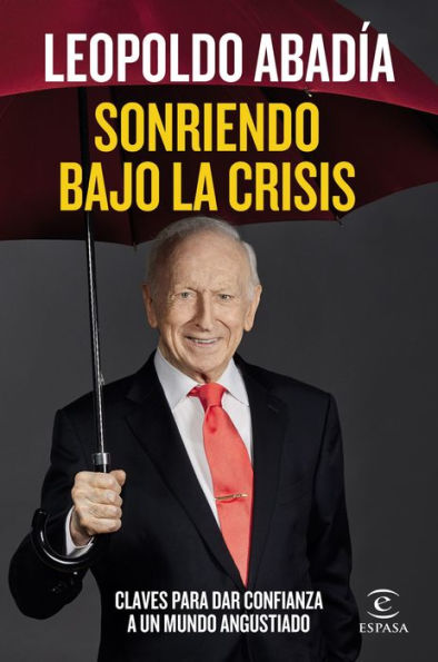 Sonriendo bajo la crisis: Claves para dar confianza a un mundo angustiado