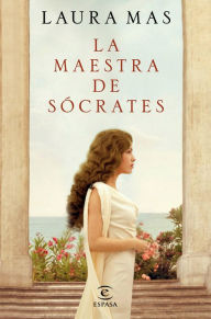 Title: La maestra de Sócrates, Author: Laura Mas