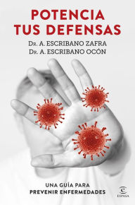 Title: Potencia tus defensas: Una guía para prevenir enfermedades, Author: Dr. A. Escribano Zafra