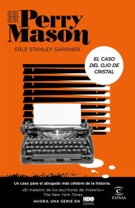 Title: El caso del ojo de cristal (Serie Perry Mason 2): Un caso para el abogado más célebre de la historia, Author: Erle Stanley Gardner