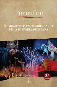 Title: 15 momentos extraordinarios de la historia de España, Author: Puy du Fou