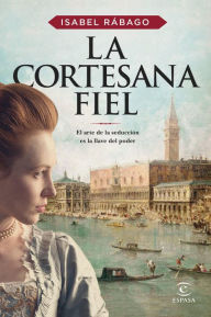 Title: La cortesana fiel, Author: Isabel Rábago