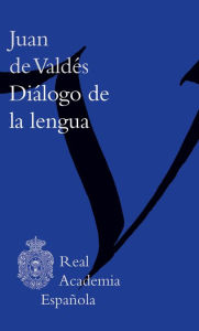 Title: Diálogo de la lengua, Author: Juan de Valdés