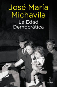 Title: La Edad Democrática, Author: José María Michavila