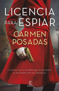Title: Licencia para espiar, Author: Carmen Posadas