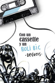 Title: Con un cassette y un BOLI BIC, Author: Defreds