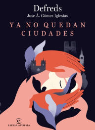 Title: Ya no quedan ciudades, Author: Defreds