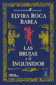 Title: Las brujas y el inquisidor: Premio Primavera de Novela 2023, Author: Elvira Roca Barea