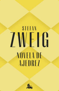 Title: Novela de ajedrez: Prólogo de David Fontanals, Author: Stefan Zweig