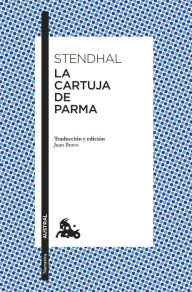 Title: La Cartuja de Parma, Author: Stendhal