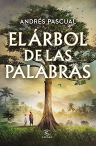 Title: El árbol de las palabras, Author: Andrés Pascual