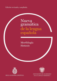Title: Nueva gramática de la lengua española. Edición revisada y ampliada: Morfología y sintaxis, Author: Real Academia Española