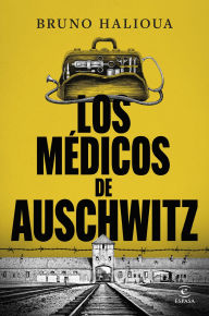 Download book on ipod Los médicos de Auschwitz: La historia de los ejecutores de la Solución Final 9788467077889 MOBI RTF iBook by Bruno Halioua, Amaya Bozal Chamorro English version