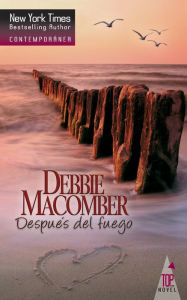Title: Despuï¿½s del fuego, Author: Debbie Macomber