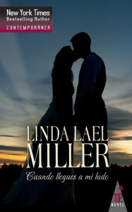 Title: Cuando llegues a mi lado, Author: Linda Lael Miller