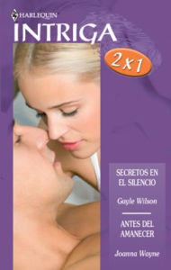 Title: Secretos en el silencio - Antes del amanecer, Author: Gayle Wilson