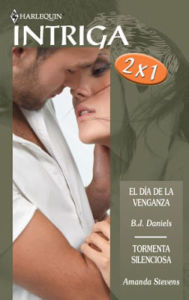 Title: El día de la venganza - Tormenta silenciosa, Author: B. J. Daniels