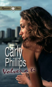 Title: Volver a ti (Cross My Heart), Author: Carly Phillips