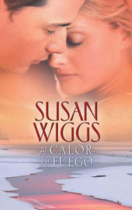 Title: Al calor del fuego, Author: Susan Wiggs