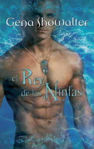 Title: El rey de las ninfas, Author: Gena Showalter