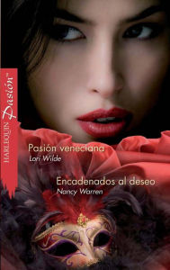 Title: Pasión veneciana - Encadenados al deseo, Author: Lori Wilde