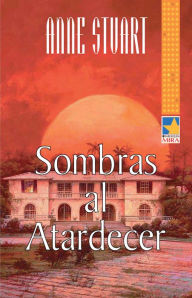 Title: Sombras al atardecer, Author: Anne Stuart